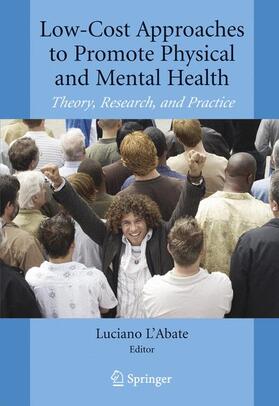 L'Abate | Low-Cost Approaches to Promote Physical and Mental Health | Buch | 978-1-4419-2273-1 | sack.de