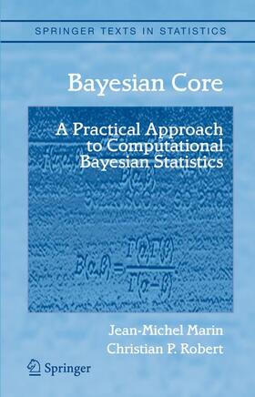 Marin / Robert | Bayesian Core: A Practical Approach to Computational Bayesian Statistics | Buch | 978-1-4419-2286-1 | sack.de