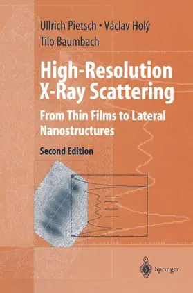 Pietsch / Baumbach / Holy |  High-Resolution X-Ray Scattering | Buch |  Sack Fachmedien