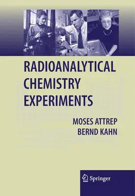 Attrep / Kahn |  Radioanalytical Chemistry Experiments | Buch |  Sack Fachmedien