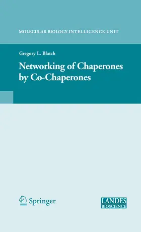 Blatch |  The Networking of Chaperones by Co-chaperones | Buch |  Sack Fachmedien