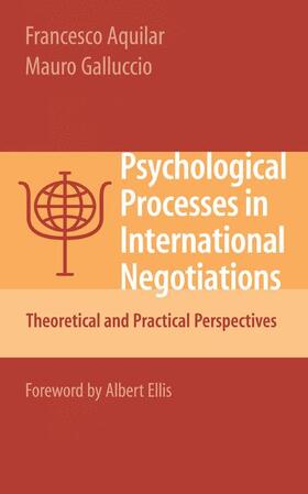 Galluccio / Aquilar |  Psychological Processes in International Negotiations | Buch |  Sack Fachmedien