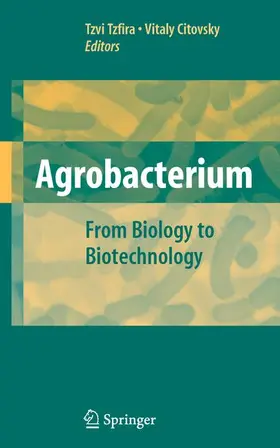 Citovsky / Tzfira |  Agrobacterium: From Biology to Biotechnology | Buch |  Sack Fachmedien