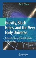 Chow |  Gravity, Black Holes, and the Very Early Universe | Buch |  Sack Fachmedien