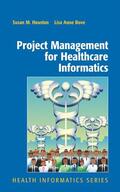 Bove / Houston |  Project Management for Healthcare Informatics | Buch |  Sack Fachmedien