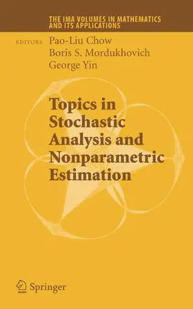 Chow / Yin / Mordukhovich |  Topics in Stochastic Analysis and Nonparametric Estimation | Buch |  Sack Fachmedien