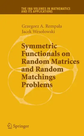 Wesolowski / Rempala |  Symmetric Functionals on Random Matrices and Random Matchings Problems | Buch |  Sack Fachmedien