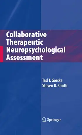 Gorske / Smith | Collaborative Therapeutic Neuropsychological Assessment | Buch | 978-1-4419-2591-6 | www.sack.de