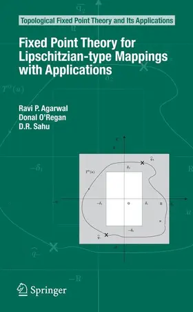 Agarwal / Sahu / O'Regan |  Fixed Point Theory for Lipschitzian-type Mappings with Applications | Buch |  Sack Fachmedien
