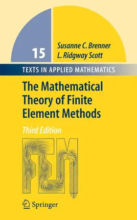 Scott / Brenner |  The Mathematical Theory of Finite Element Methods | Buch |  Sack Fachmedien
