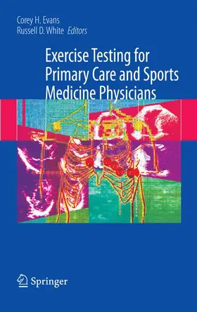 White / Evans | Exercise Testing for Primary Care and Sports Medicine Physicians | Buch | 978-1-4419-2630-2 | sack.de