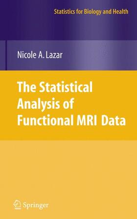 Lazar |  The Statistical Analysis of Functional MRI Data | Buch |  Sack Fachmedien