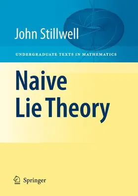 Stillwell |  Naive Lie Theory | Buch |  Sack Fachmedien