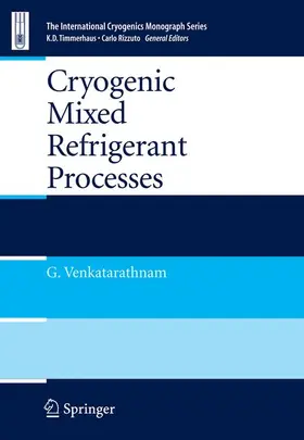 Venkatarathnam |  Cryogenic Mixed Refrigerant Processes | Buch |  Sack Fachmedien
