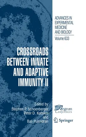 Schoenberger / Katsikis / Pulendran |  Crossroads between Innate and Adaptive Immunity II | Buch |  Sack Fachmedien