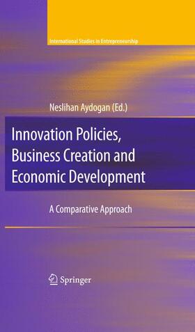Aydogan | Innovation Policies, Business Creation and Economic Development | Buch | 978-1-4419-2734-7 | sack.de