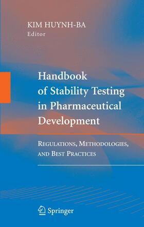 Huynh-Ba | Handbook of Stability Testing in Pharmaceutical Development | Buch | 978-1-4419-2756-9 | sack.de