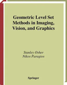 Paragios / Osher |  Geometric Level Set Methods in Imaging, Vision, and Graphics | Buch |  Sack Fachmedien