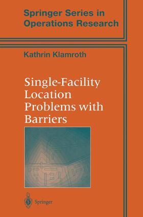 Klamroth | Single-Facility Location Problems with Barriers | Buch | 978-1-4419-3027-9 | sack.de