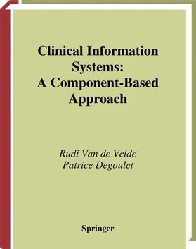 Degoulet / Van de Velde |  Clinical Information Systems | Buch |  Sack Fachmedien