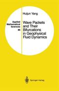 Yang |  Wave Packets and Their Bifurcations in Geophysical Fluid Dynamics | Buch |  Sack Fachmedien
