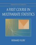 Flury |  A First Course in Multivariate Statistics | Buch |  Sack Fachmedien