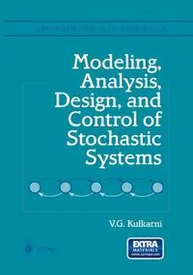 Kulkarni |  Modeling, Analysis, Design, and Control of Stochastic Systems | Buch |  Sack Fachmedien