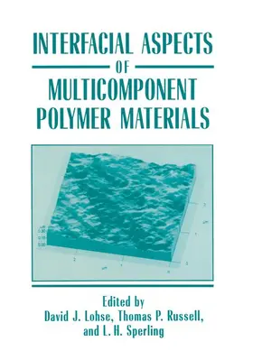 Lohse / Sperling / Russell |  Interfacial Aspects of Multicomponent Polymer Materials | Buch |  Sack Fachmedien