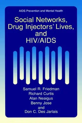 Friedman / Curtis / Des Jarlais |  Social Networks, Drug Injectors' Lives, and HIV/AIDS | Buch |  Sack Fachmedien