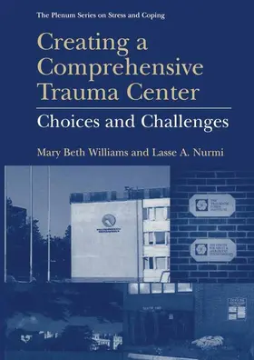 Nurmi / Williams |  Creating a Comprehensive Trauma Center | Buch |  Sack Fachmedien