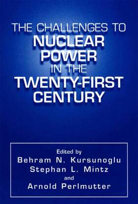 Kursunogammalu / Perlmutter / Mintz |  The Challenges to Nuclear Power in the Twenty-First Century | Buch |  Sack Fachmedien
