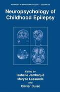 Jambaqué / Dulac / Lassonde |  Neuropsychology of Childhood Epilepsy | Buch |  Sack Fachmedien