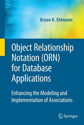 Ehlmann | Object Relationship Notation (ORN) for Database Applications | Buch | 978-1-4419-3493-2 | sack.de