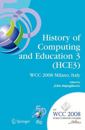 Impagliazzo | History of Computing and Education 3 (HCE3) | Buch | 978-1-4419-3503-8 | sack.de