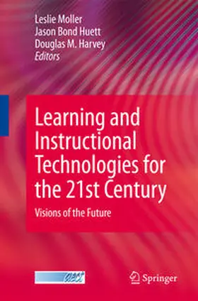Moller / Harvey |  Learning and Instructional Technologies for the 21st Century | Buch |  Sack Fachmedien