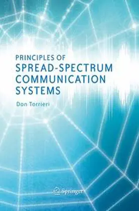 Torrieri |  Principles of Spread-Spectrum Communication Systems | Buch |  Sack Fachmedien