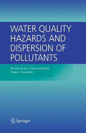 Rowinski / Czernuszenko |  Water Quality Hazards and Dispersion of Pollutants | Buch |  Sack Fachmedien