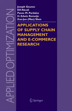 Geunes / Akçali / Shen |  Applications of Supply Chain Management and E-Commerce Research | Buch |  Sack Fachmedien