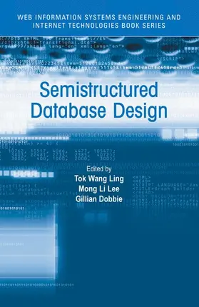 Dobbie / Ling |  Semistructured Database Design | Buch |  Sack Fachmedien