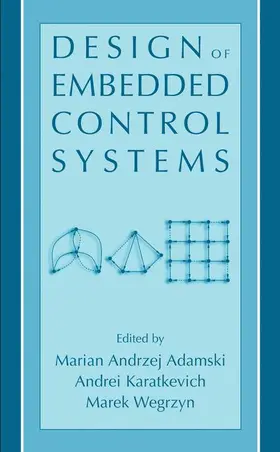 Adamski / Wegrzyn / Karatkevich |  Design of Embedded Control Systems | Buch |  Sack Fachmedien