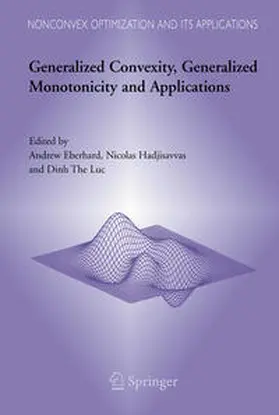 Eberhard / Luc / Hadjisavvas |  Generalized Convexity, Generalized Monotonicity and Applications | Buch |  Sack Fachmedien