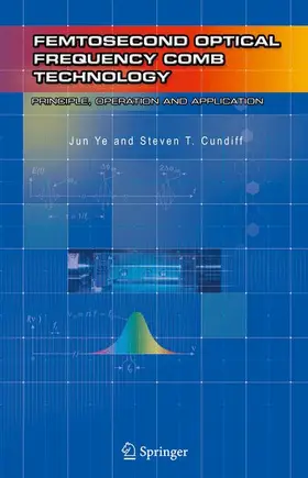Ye / Cundiff | Femtosecond Optical Frequency Comb: Principle, Operation and Applications | Buch | 978-1-4419-3660-8 | sack.de
