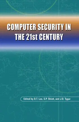 Lee / Tygar / Shieh |  Computer Security in the 21st Century | Buch |  Sack Fachmedien