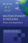 Kendall / Gendreau / Burke |  Multidisciplinary Scheduling: Theory and Applications | Buch |  Sack Fachmedien