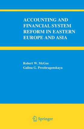 Preobragenskaya / McGee | Accounting and Financial System Reform in Eastern Europe and Asia | Buch | 978-1-4419-3822-0 | sack.de