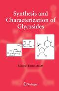 Brito-Arias |  Synthesis and Characterization of Glycosides | Buch |  Sack Fachmedien
