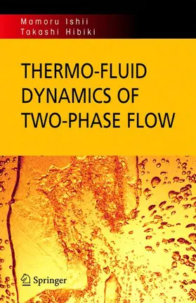 Ishii / Hibiki | Thermo-fluid Dynamics of Two-Phase Flow | Buch | 978-1-4419-3936-4 | www.sack.de