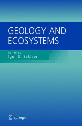 Zektser / Marker / Vartanyan | Geology and Ecosystems | Buch | 978-1-4419-3982-1 | sack.de