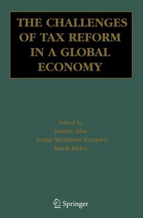 Alm / Rider / Martinez-Vazquez | The Challenges of Tax Reform in a Global Economy | Buch | 978-1-4419-4010-0 | sack.de