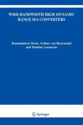 Doris / Leenaerts / van Roermund |  Wide-Bandwidth High Dynamic Range D/A Converters | Buch |  Sack Fachmedien